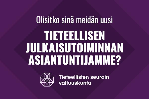 Teksti "Olisitko sinä meidän uusi tieteellisen julkaisutoiminnan asiantuntijamme?" ja Tieteellisten seurain valtuuskunnan logo.
