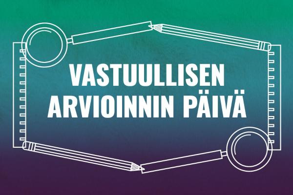 Vihreällä ja violetilla pohjalla kaksi kynää, viivoitinta ja suurennuslasia, joiden sisällä teksti Vastuullisen arvioinnin päivä.