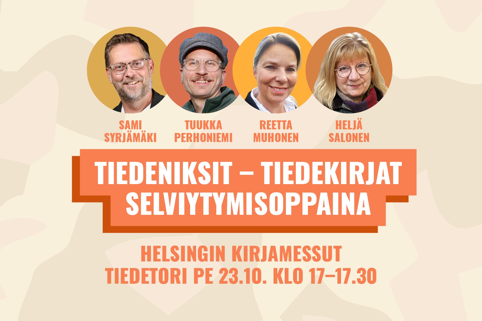 Tiedeniksit, tiedekirjat selviytymisoppaina. Helsingin kirjamessuilla 23.10. klo 17. Kuvassa Sami Syrjämäki, Tuukka Perhoniemi, Reetta Muhonen ja Heljä Salonen.