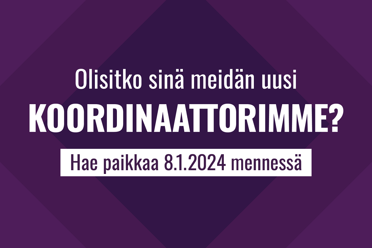 Oletko sinä meidän uusi koordinaattorimme? Hae paikkaa 8.1.2024 mennessä.